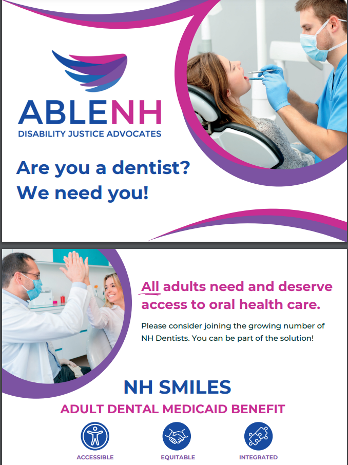 With only about a dozen dentists taking adult Medicaid recipients with disabilities, ABLE NH has joined the state in encouraging more to do so as part of the NH Smiles program.