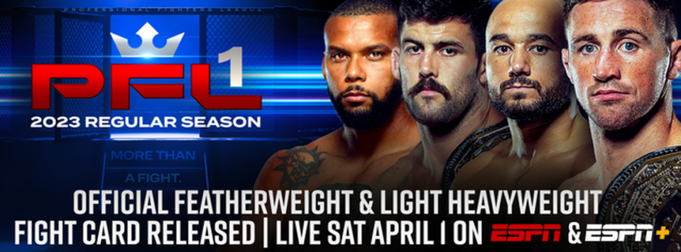 PFL 1 is Saturday, April 1 on ESPN, ESPN Deportes and ESPN+ from Las Vegas.