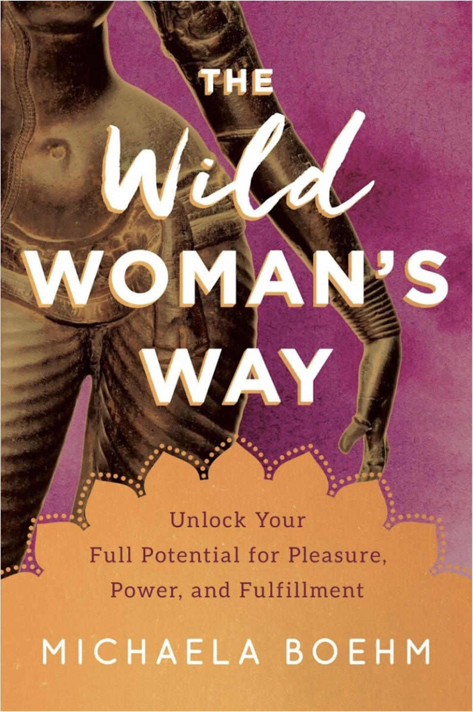 The Wild Woman's Way