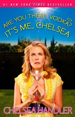 8) Are You There, Vodka? It's Me, Chelsea