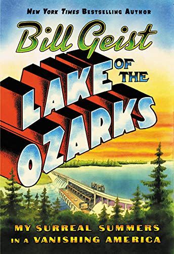 <i>Lake of the Ozarks</i>, by Bill Geist