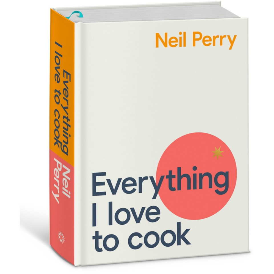 Everything i love to cook by Neil Perry from Booktopia