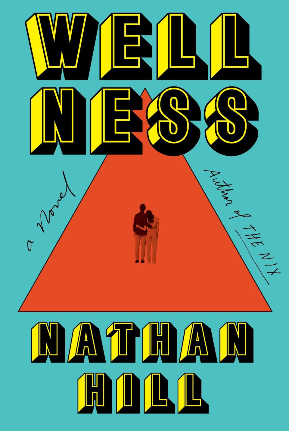 "Wellness" by Nathan Hill