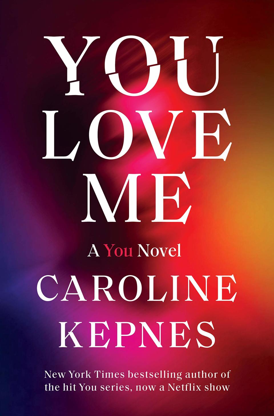 "You Love Me" by Caroline Kepnes