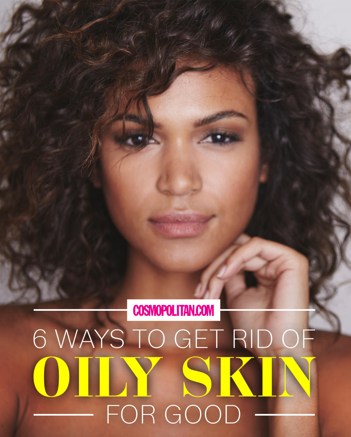 7-ways-to-tackle-oily-skin-for-good