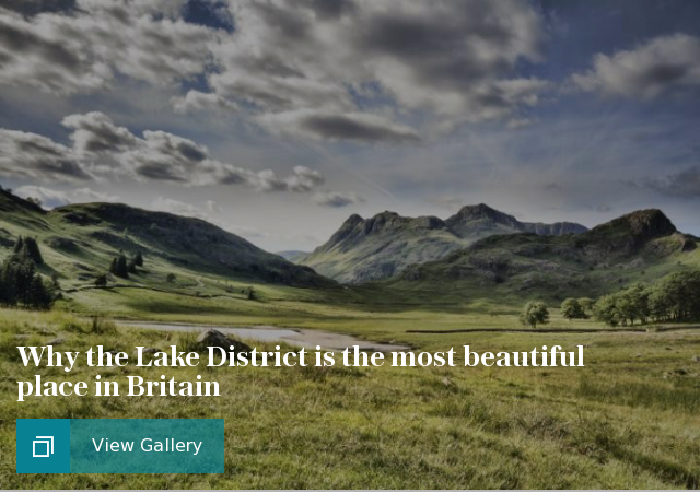 Why the Lake District is the most beautiful place in Britain