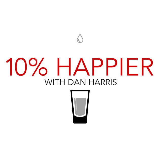 9) 10% Happier with Dan Harris