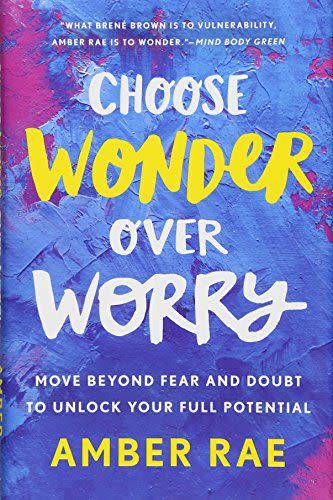 <i>Choose Wonder Over Worry</i>, by Amber Rae