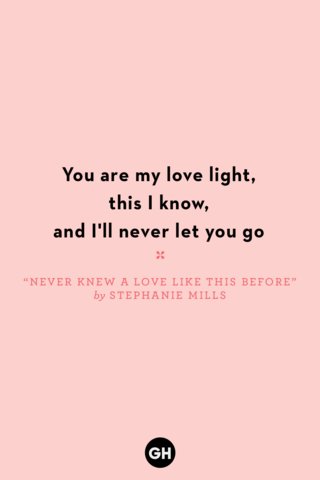 <p>You are my love light, this I know, and I'll never let go</p>