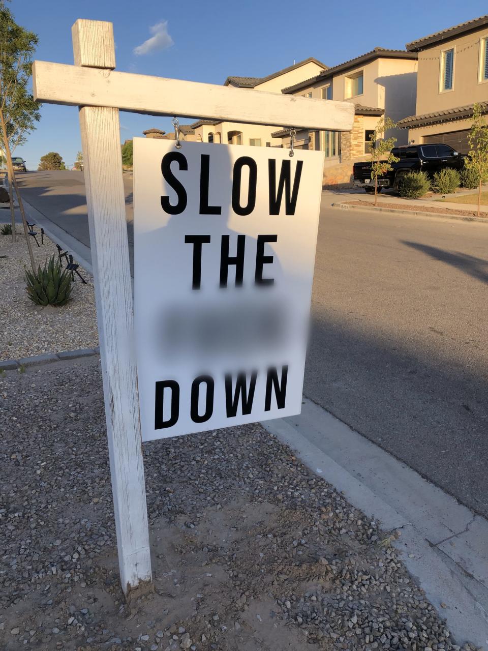Julio Ayala put the sign outside his home in Horizon City to get speeding drivers to slow down in his neighborhood.