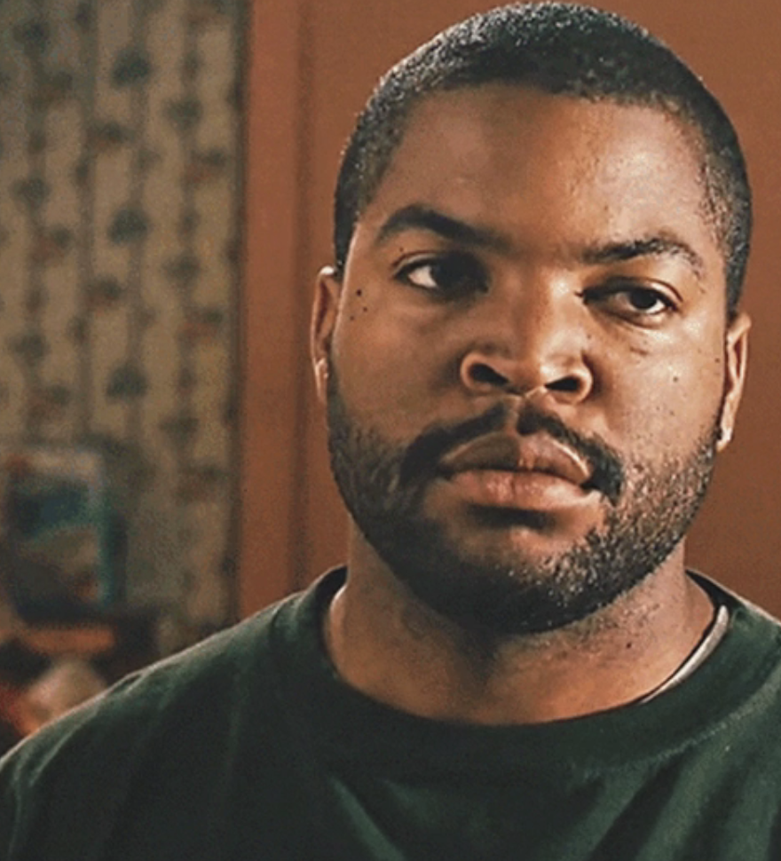 Ice Cube in "Friday"