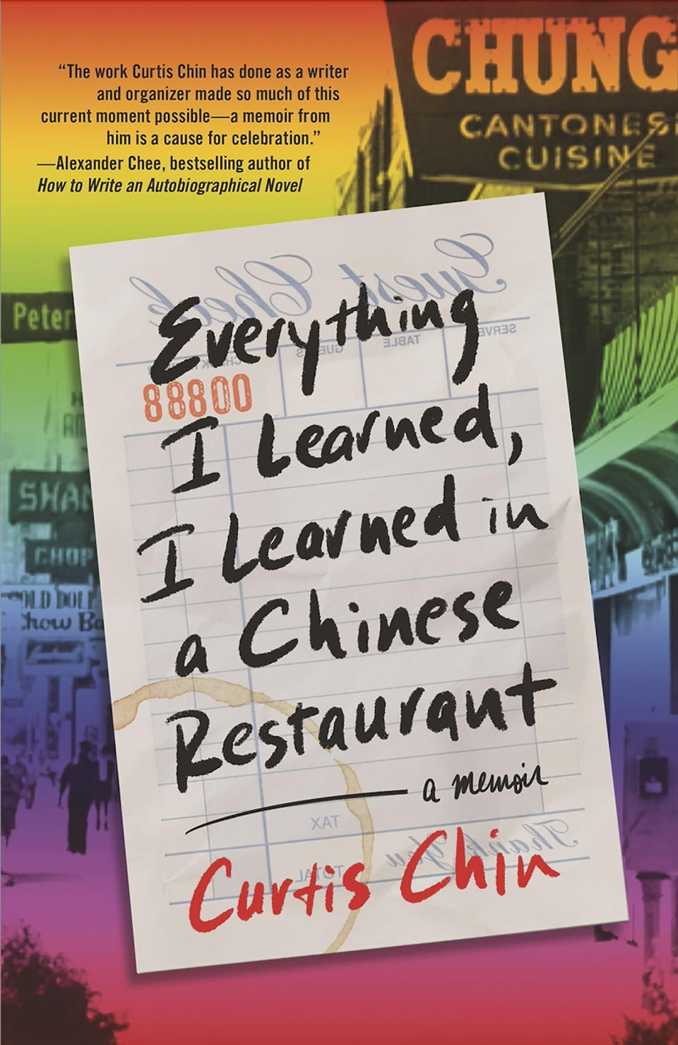 This cover image released by Little, Brown & Co. shows "Everything I Learned, I Learned in a Chinese Restaurant," by Curtis Chin. (Little, Brown & Co. via AP)