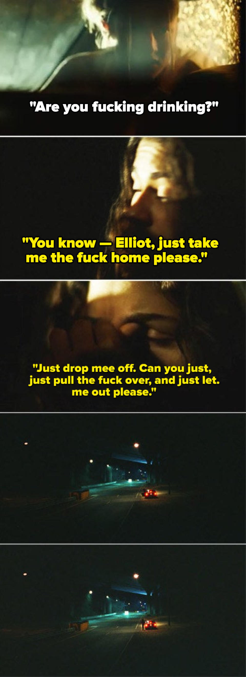 Rue begging Elliott to drop her off and him leaving her on the side of the road