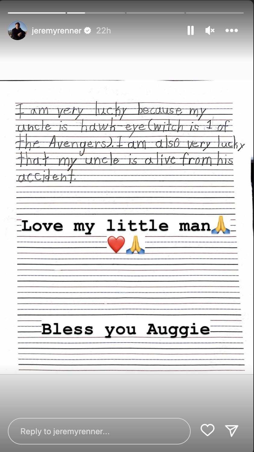 A screenshot of Jeremy Renner's Instagram story on Thursday morning, which includes a handwritten note from Renner's nephew Auggie.