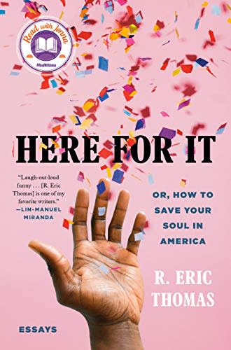 Here for It: Or, How to Save Your Soul in America; Essays (Amazon / Amazon)
