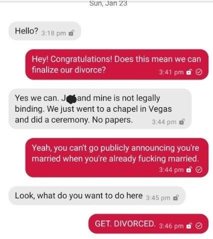 texts congratulating ex on getting married and asking why they haven't been able to get a divorce yet — the ex says it wasn't a legal wedding