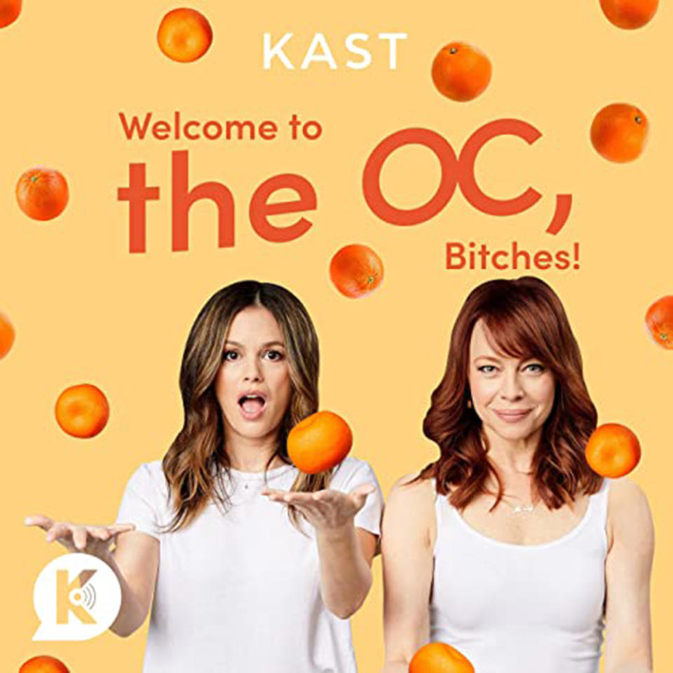 <i>Welcome to the OC, Bitches</i> with Rachel Bilson and Melinda Clarke