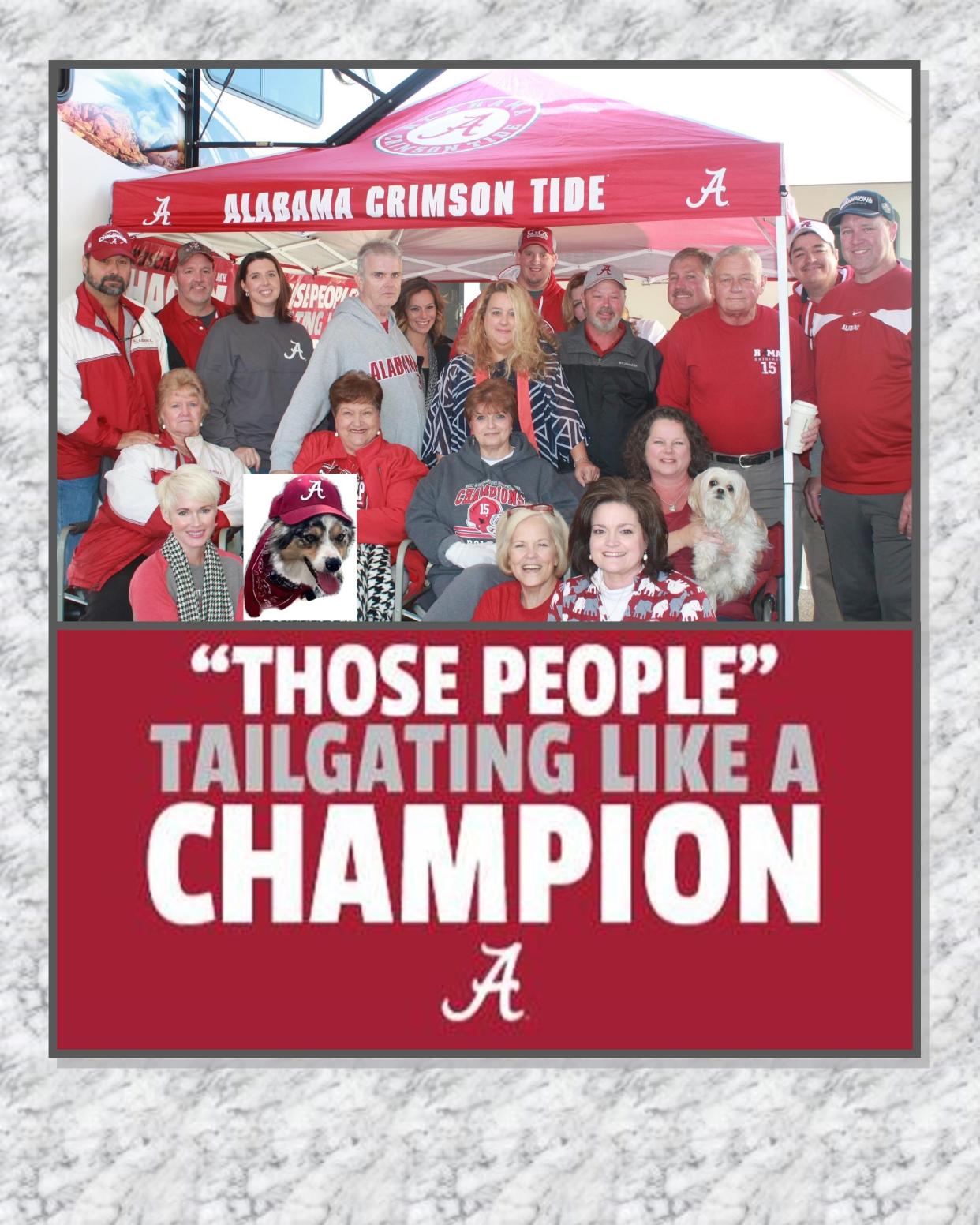 "Those People" is the name of a group of University of Alabama fans who gather on home game weekends for tailgating and comaraderie.