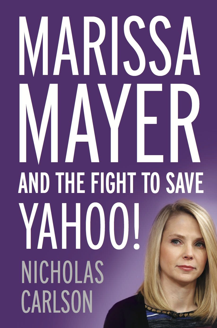 Marissa Mayer and the Fight to Save Yahoo!