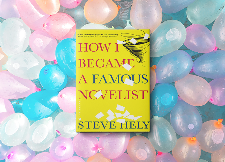 How I Became a Famous Novelist by Steve Hely