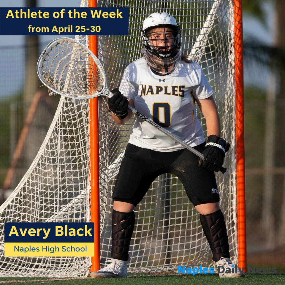 Naples girls lacrosse player Avery Black is the Naples Daily News Athlete of the Week for April 25-30.