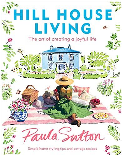 9) Hill House Living: The Art of Creating a Joyful Life