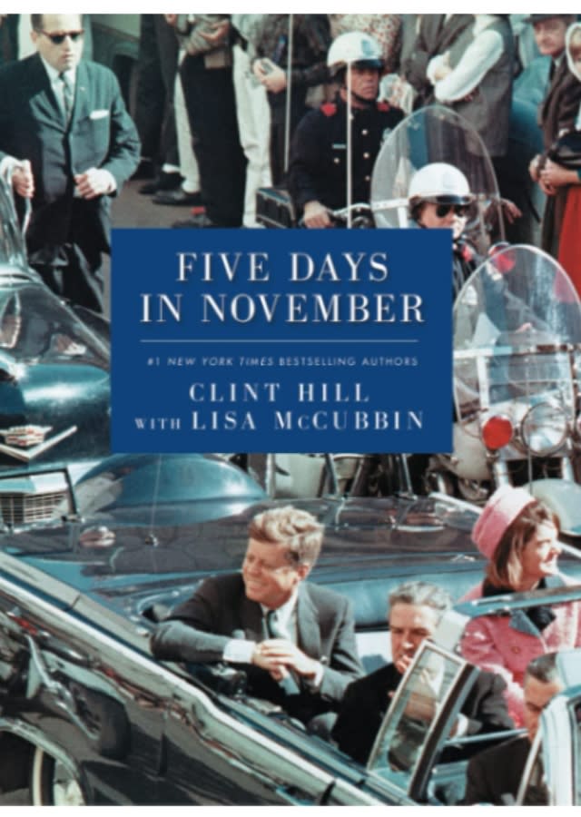 “Five Days in November” by Clint Hill and Lisa McCubbinHill