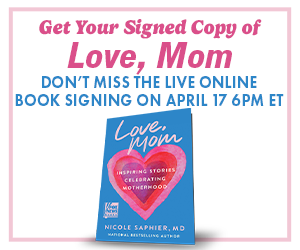 Love Mom by Nicole Saphier, MD