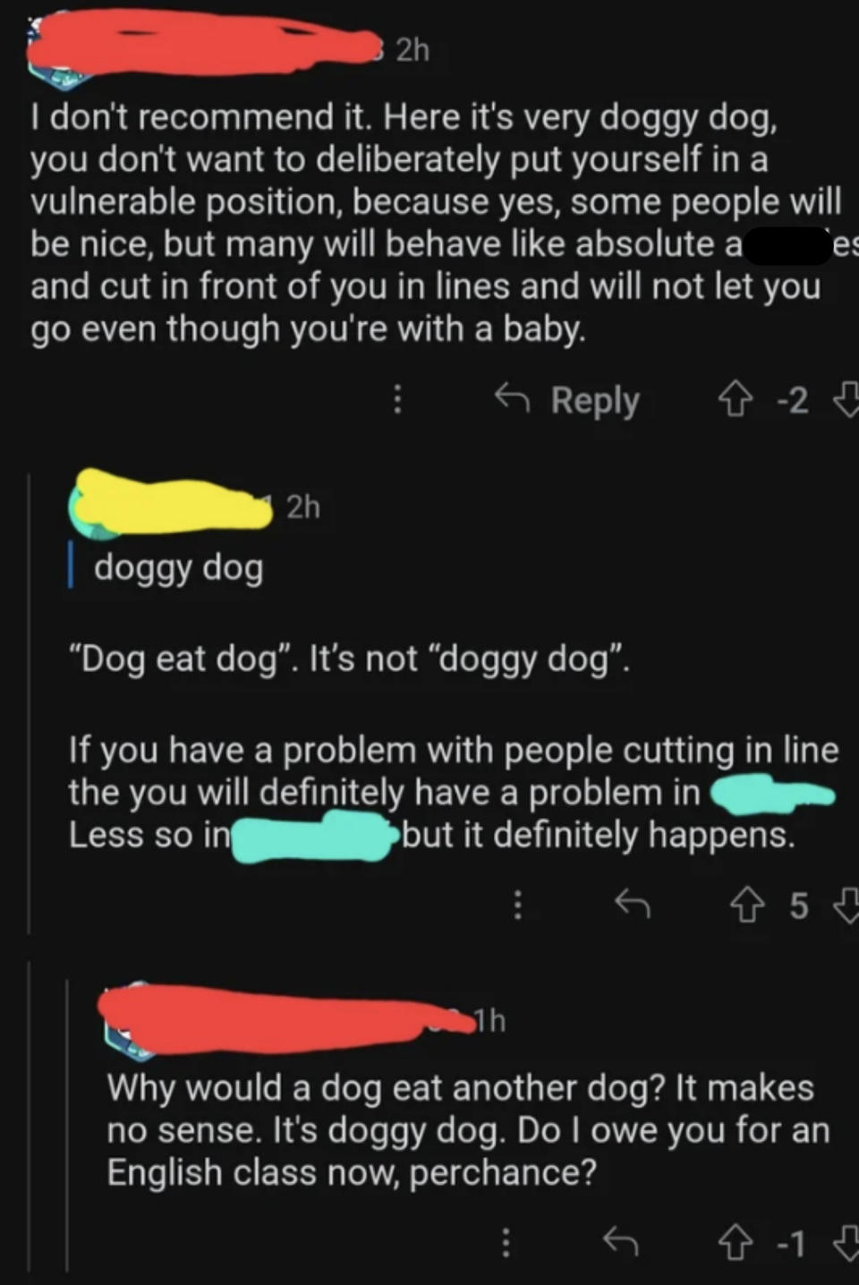 person thinks it's doggy dog instead of dog eat dog