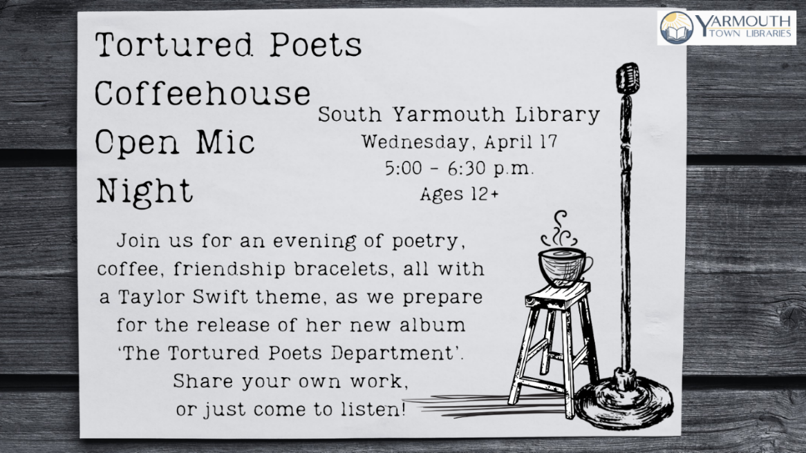 Poster for the Tortured Poets Coffeehouse and Open Mic Night at the South Yarmouth Library.