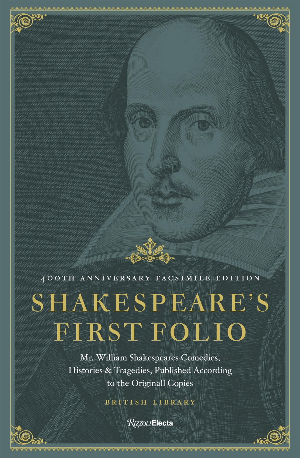 This cover image released by Rizzoli shows “Shakespeare's First Folio: 400th Anniversary Facsimile Edition: Mr. William Shakespeares Comedies, Histories & Tragedies, Published According to the Originall Copies." (Rizzoli via AP)