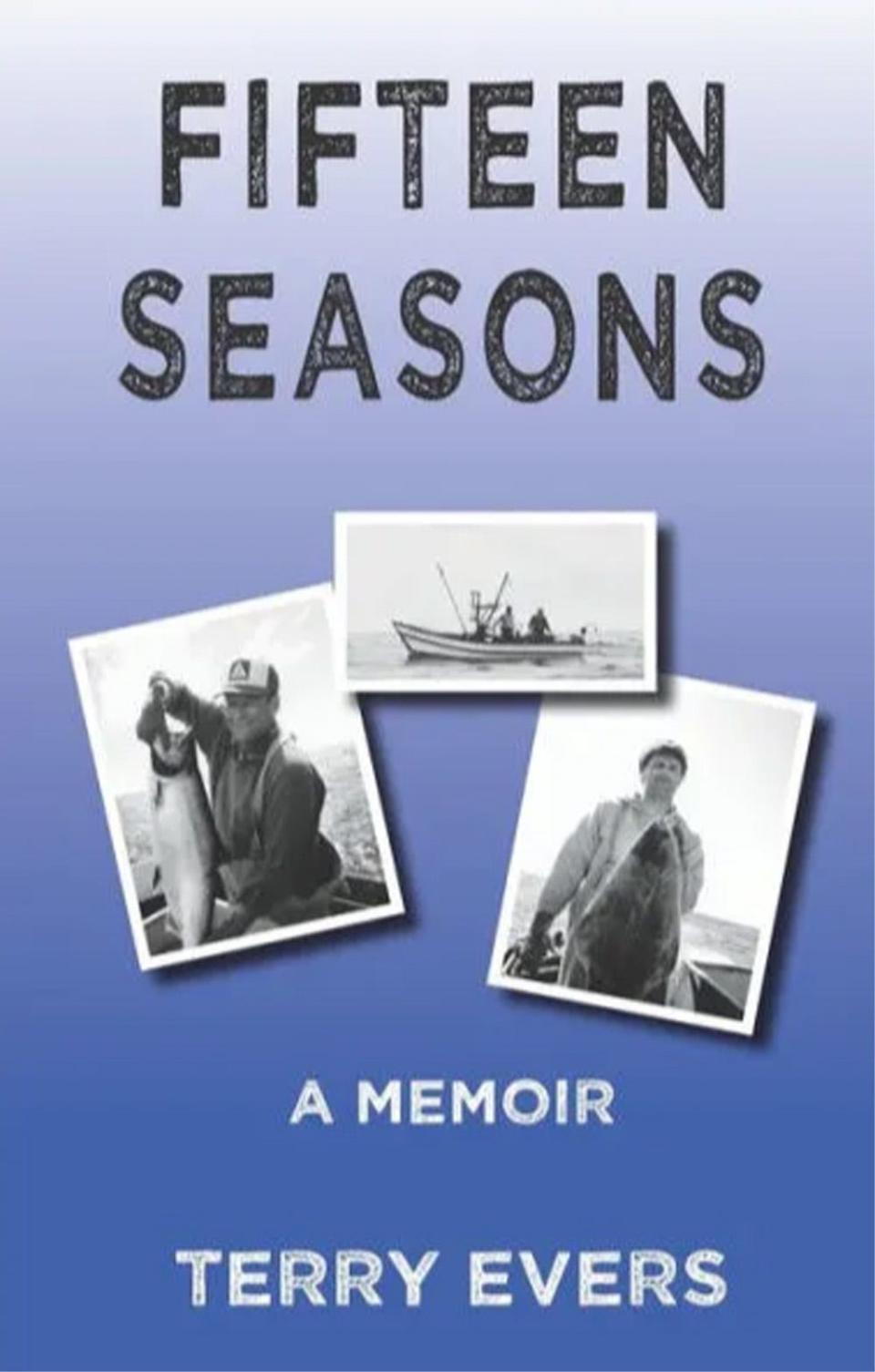 "Fifteen Seasons" is by author Terry Evers.