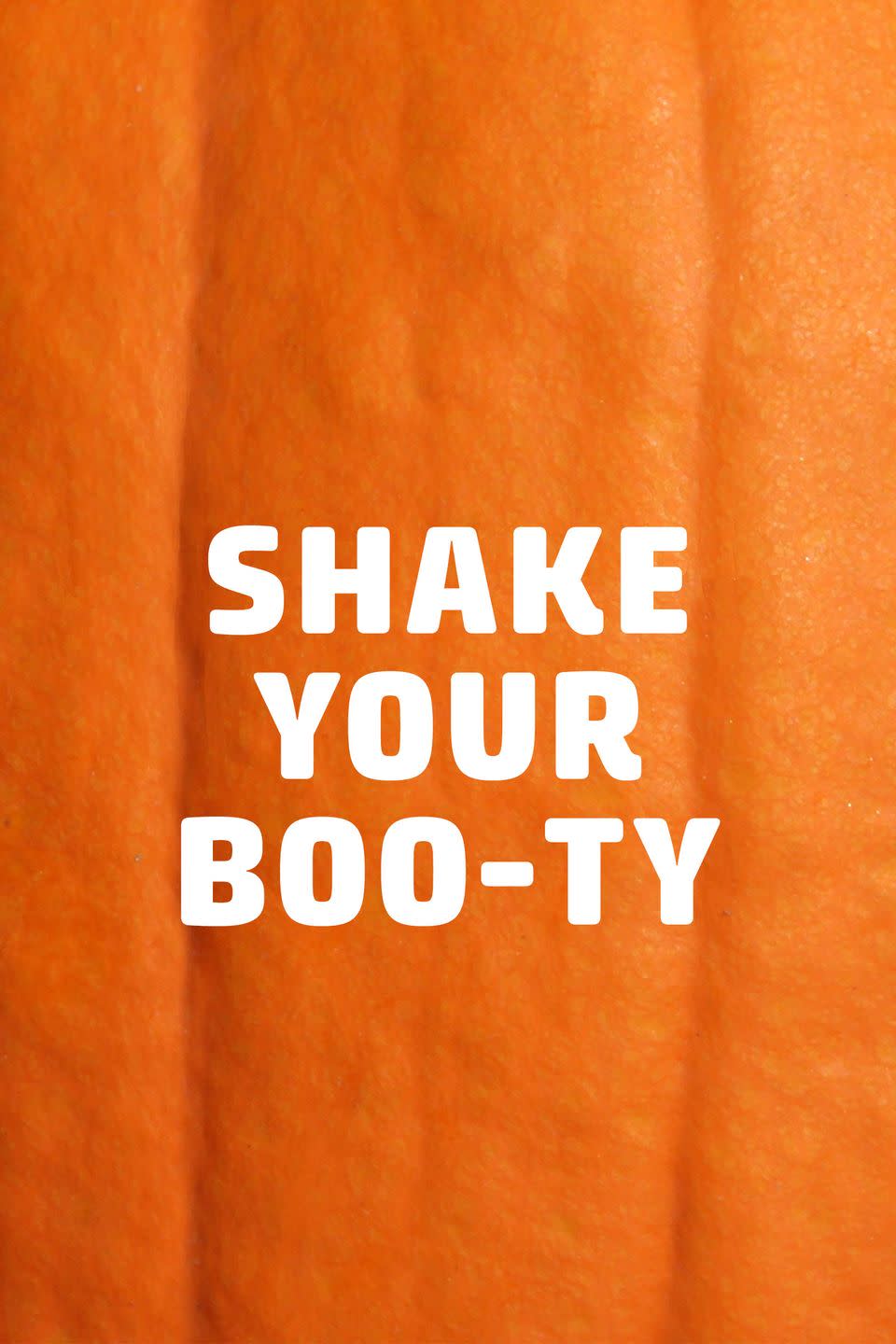 54) Shake Your Boo-ty