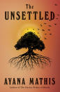 This cover image released by Knopf shows "The Unsettled" by Ayana Mathis. (Knopf via AP)