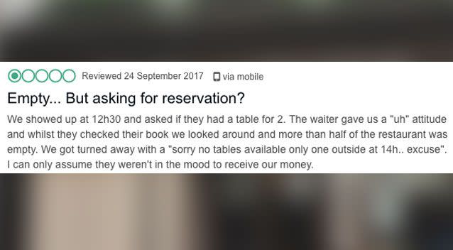 The reviewer said she had showed up for lunch at 12.30pm and was told there were no tables. Photo: TripAdvisor