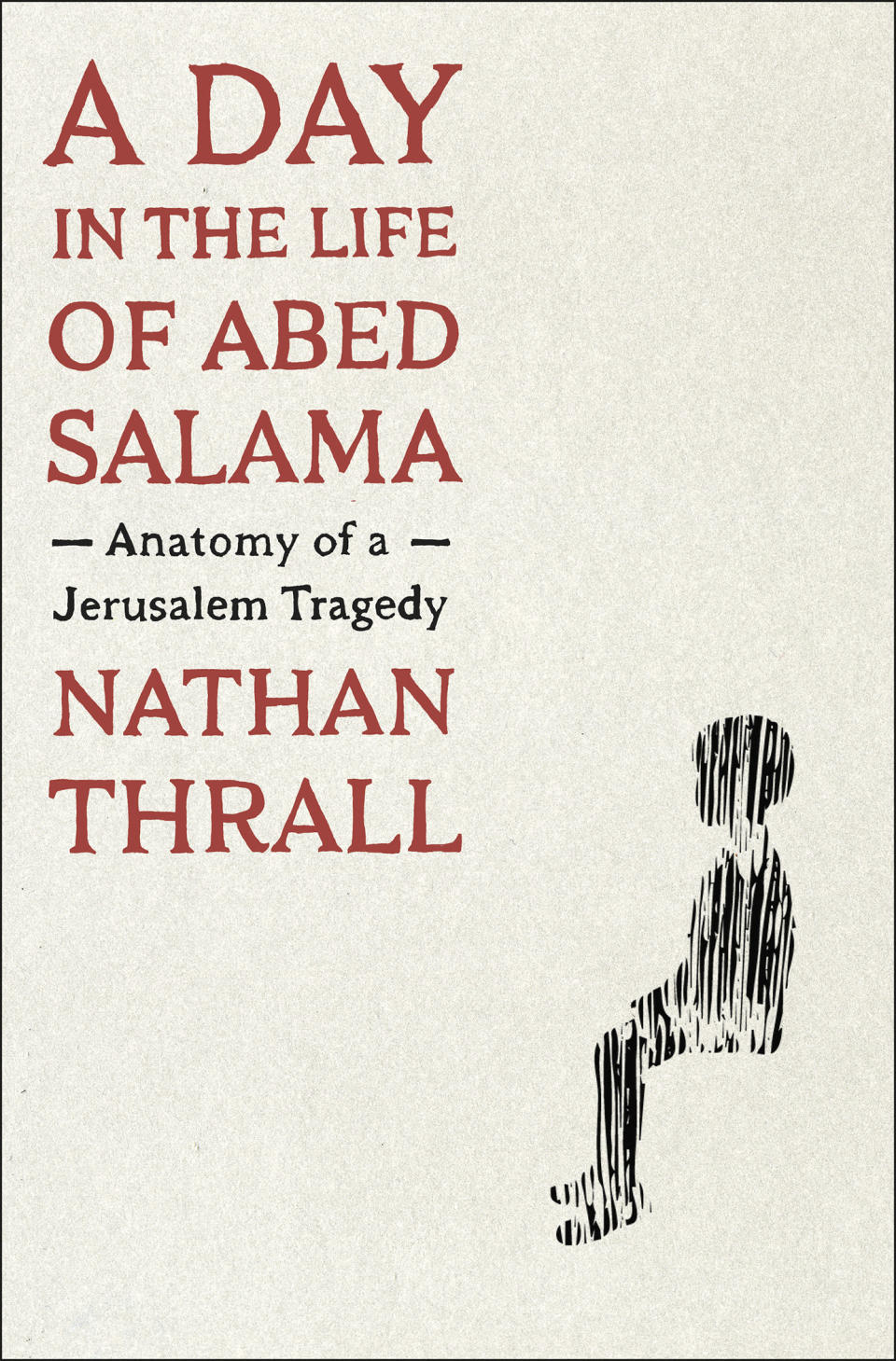 This cover image released by Metropolitan Books shows "A Day in the Life of Abed Salama" Anatomy of a Jerusalem Tragedy" by Nathan Thrall, winner of the Pulitzer Prize for general non-fiction. (Metropolitan Books via AP)