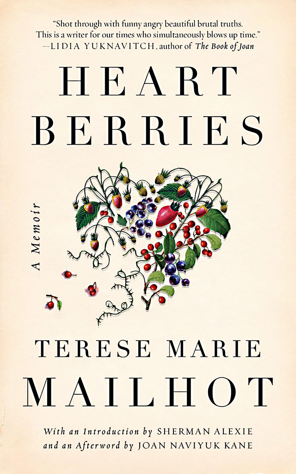 Heart Berries , by Terese Marie Mailhot