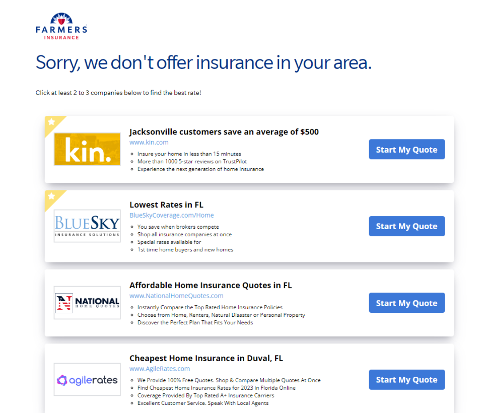 Farmers Insurance will not write new policies or renew existing policies in Florida.