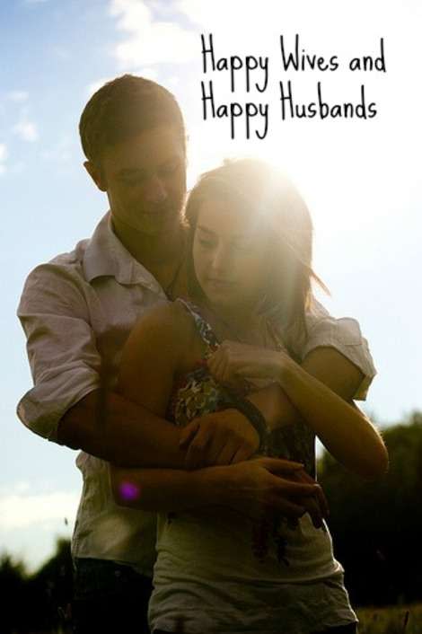 7 Reasons Happy Wives Have Happy Husbands