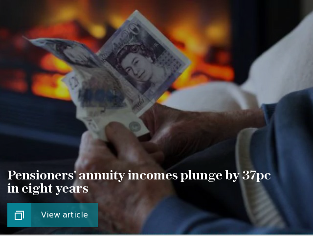 Pensioners' annuity incomes plunge by 37pc in eight years