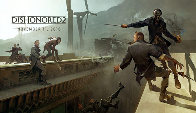 Dishonored 2 To Release November 11, 2016