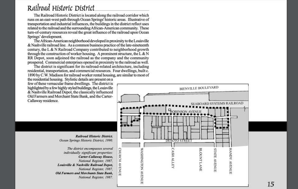 The Railroad Historic District boundaries are shown in the publication Ocean Springs Historic District Guidelines.