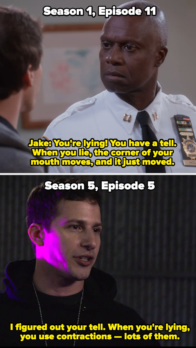 In Season 1, Jake says Holt's tell is that his mouth moves, and in Season 5, he says Holt's tell is using lots of contractions