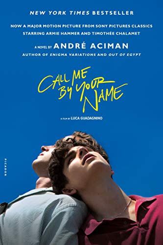 Call Me by Your Name  by André Aciman