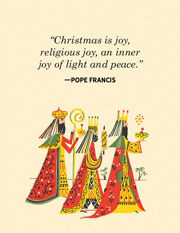 <p>"Christmas is joy, religious joy, an inner joy of light and peace."</p>