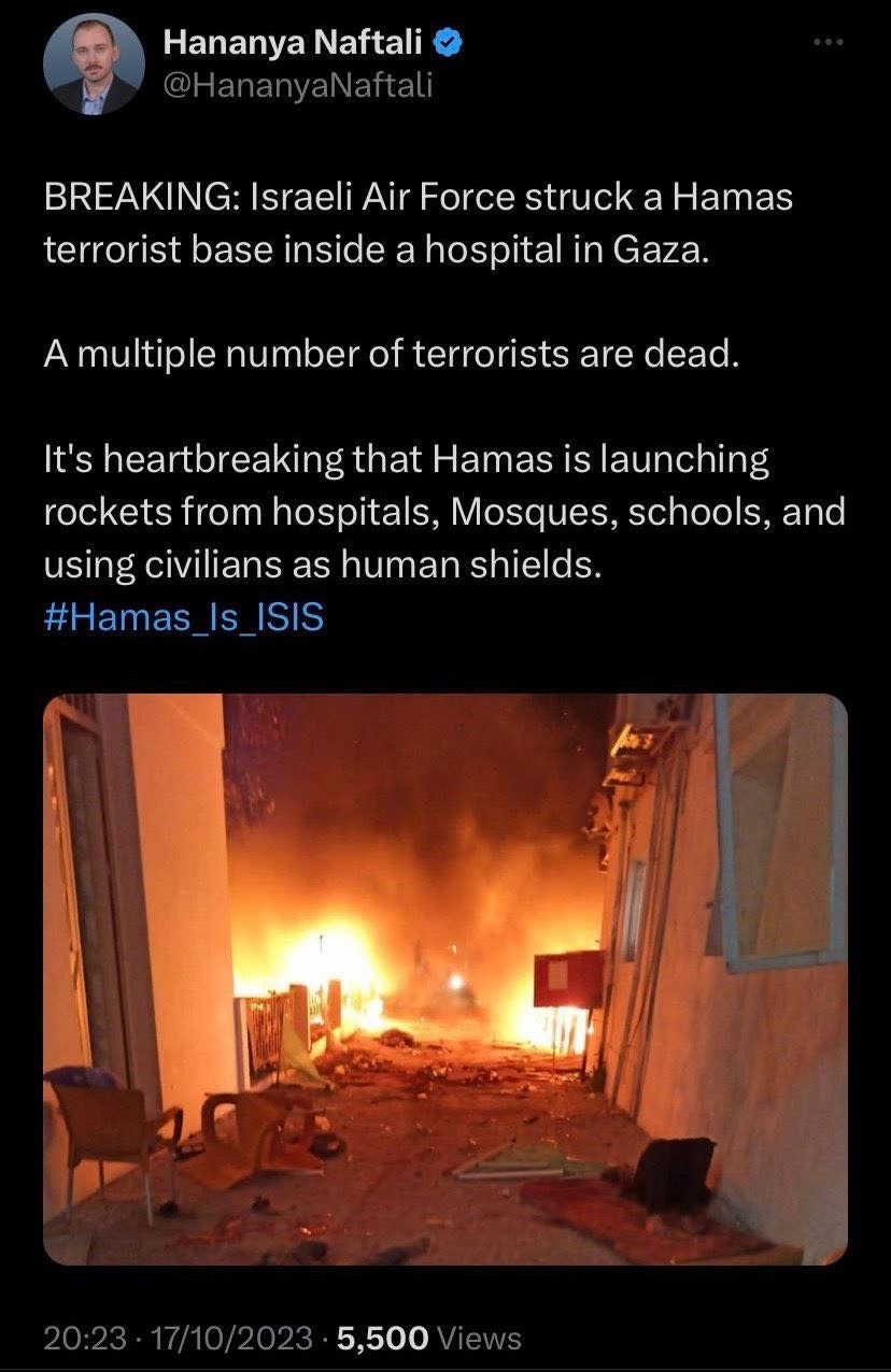 2023年10月17日，以色列總統顧問納夫塔利（Hananya Naftali）曾說以色列空軍「空襲躲在加薩一間醫院裡的哈瑪斯恐怖分子」，之後刪文，不過已被網友截圖。翻攝X平台