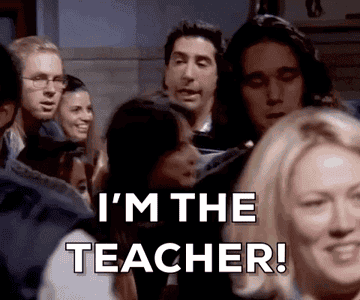 Ross yells "I'm the teacher"