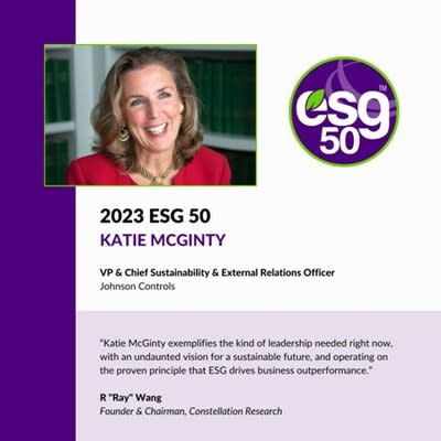 “Katie McGinty exemplifies the kind of leadership needed right now, with an undaunted vision for a sustainable future, and operating on the proven principle that ESG drives business outperformance,” said R “Ray” Wang, founder and CEO of Constellation Research. (PRNewsfoto/Johnson Controls International plc)