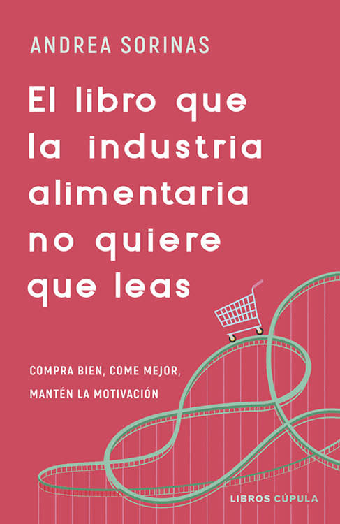 El libro que la industria alimentaria no quiere que leas