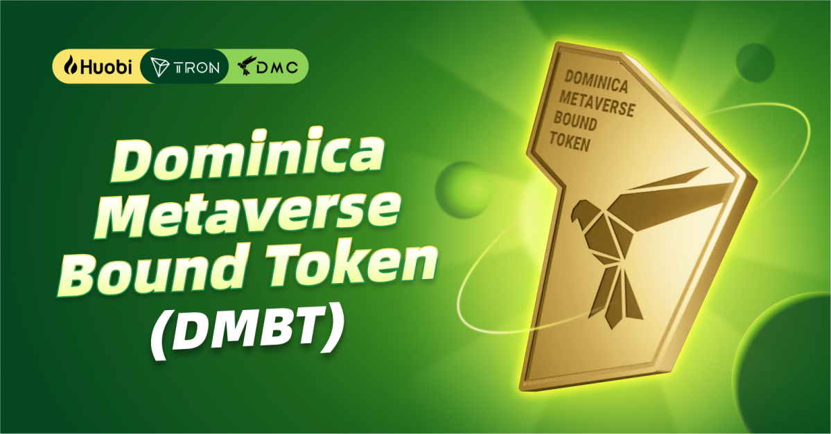 Huobi Launches the Dominica Metaverse Bound Token (DMBT)